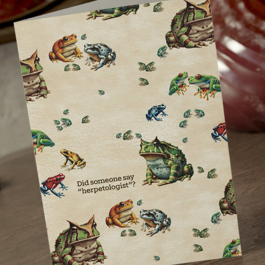 Frog Greeting Card | “Did Someone Say Herpetologist” | Blank Science Card for Nerds & Teachers