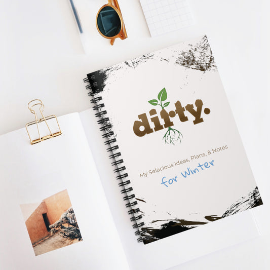 Dirty Gardening Ruled Line Spiral Notebook - Winter Plannning — Graphic — Back