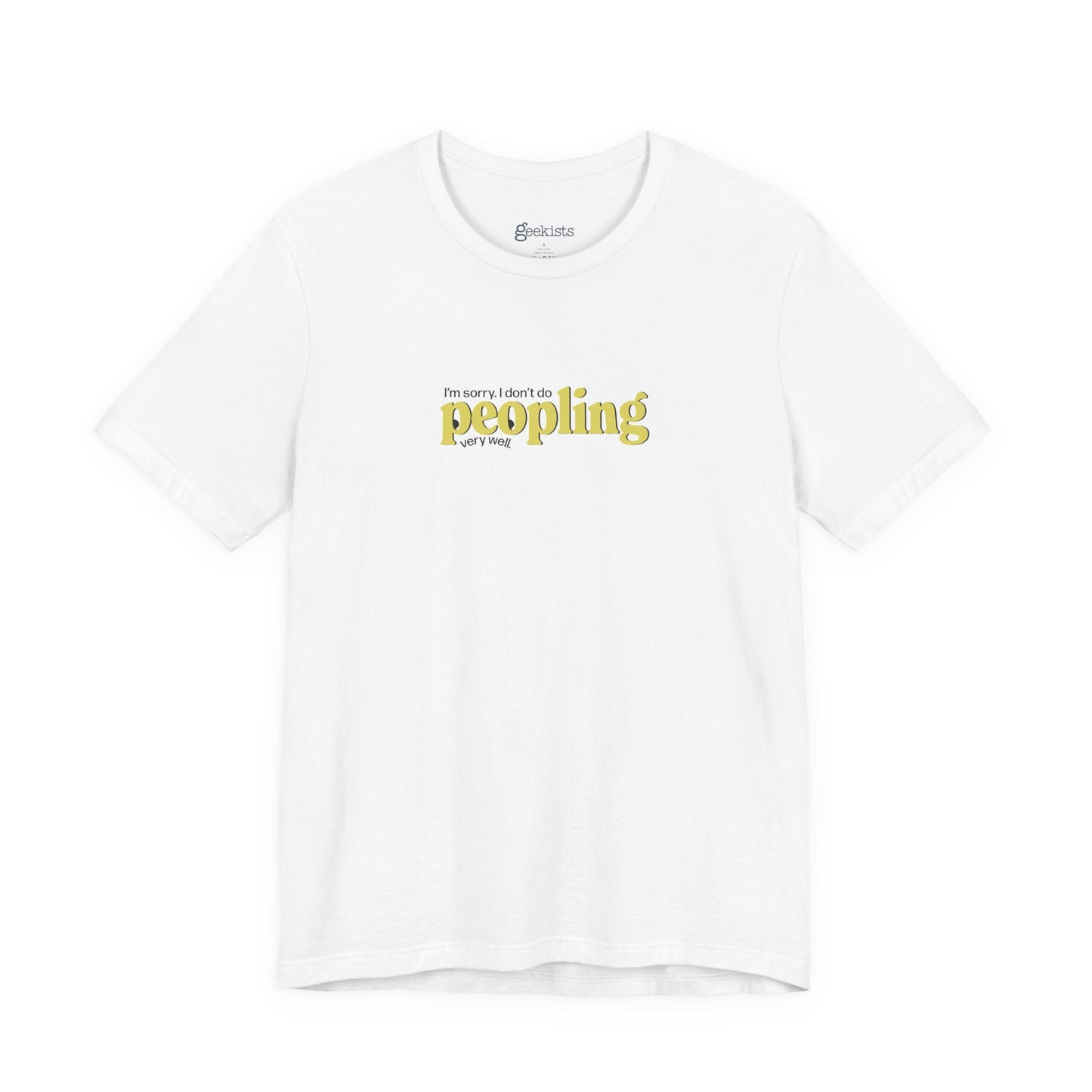 I Don't Do Peopling Very Well Unisex T-Shirt | Introvert Humor