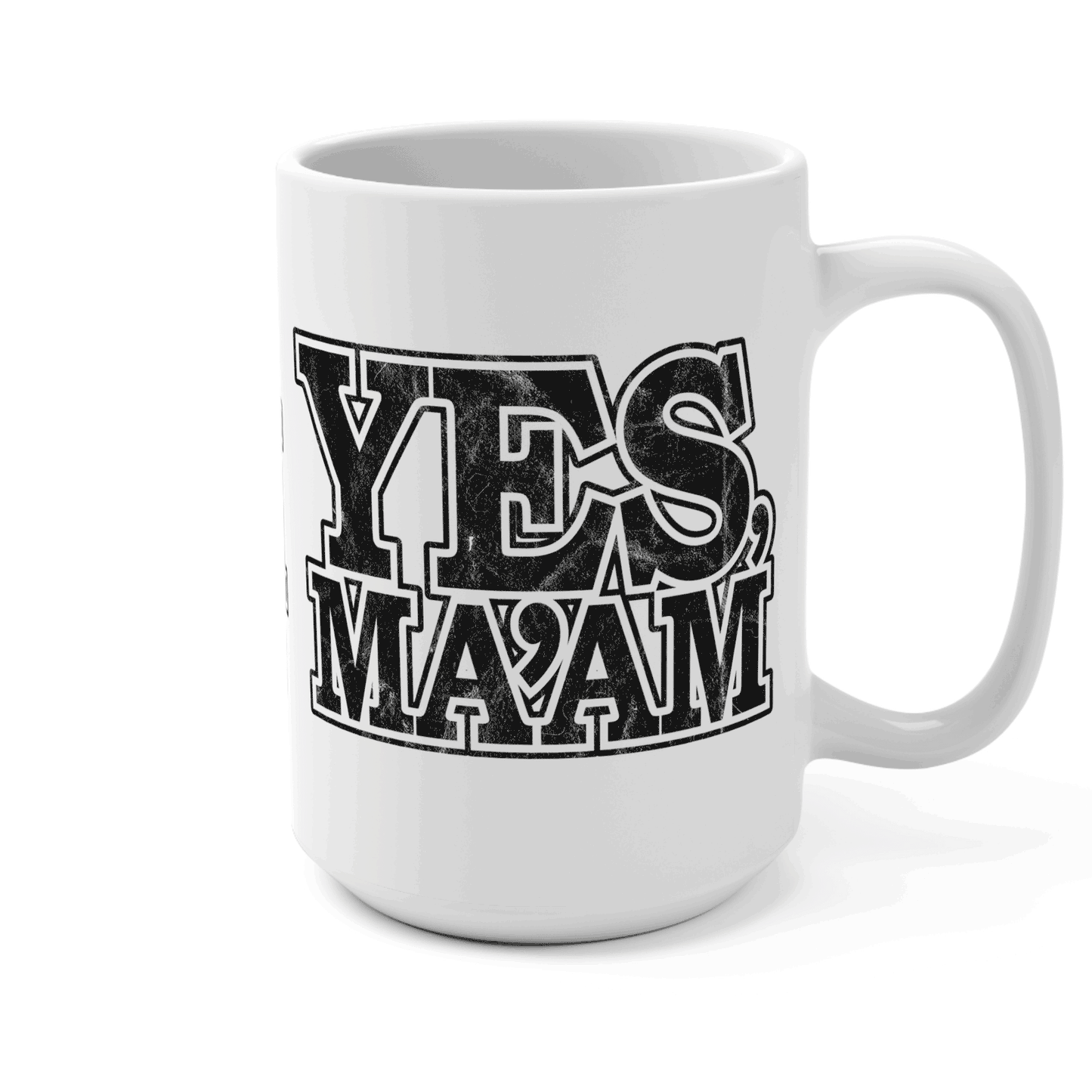 Ma’am Yes Ma’am 15oz Coffee Mug with Distressed Typography