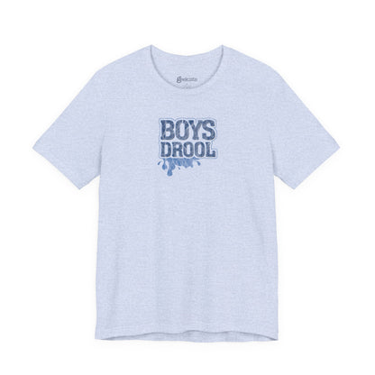 Heather Prism Blue / 4XL T-Shirt Boys Drool — Short Sleeve Jersey Tee — Unisex Lightweight Crewneck T-Shirt, Retro Distressed, for Couples (Funny Girls Rule, Boys Drool)