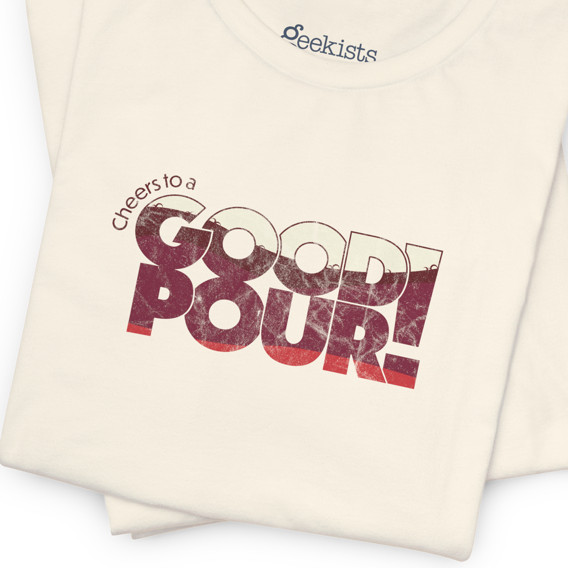 T-Shirt Cheers to a Good Pour | Distressed Retro Wine T-Shirt | Unisex Tee for National Red Wine Day