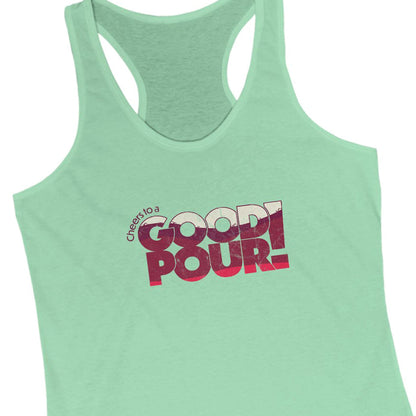 Tank Top Cheers to a Good Pour | Distressed Retro Wine Tank | Women’s Racerback for National Red Wine Day