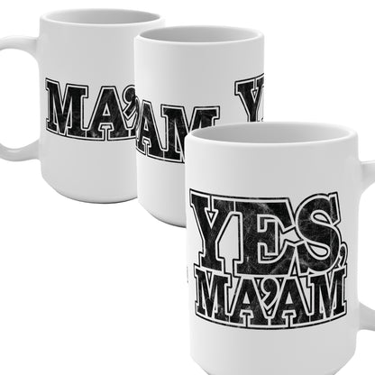 Ma’am Yes Ma’am 15oz Coffee Mug with Distressed Typography