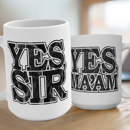 Yes Ma’am Yes Sir 15oz Coffee Mug with Distressed Typography