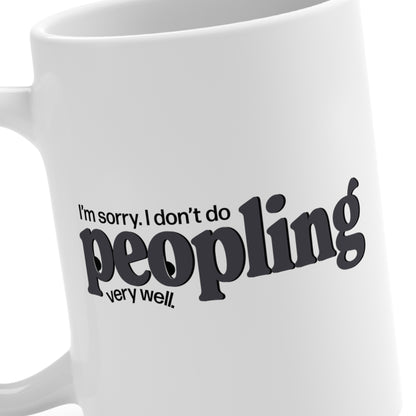 Peopling 15oz Coffee Mug — Funny Introvert Gift, Microwave & Dishwasher Safe