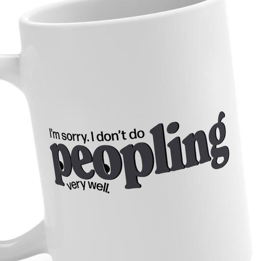Peopling 15oz Coffee Mug — Funny Introvert Gift, Microwave & Dishwasher Safe