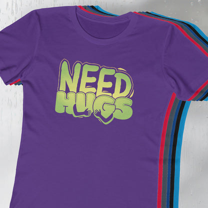 Need Hugs women’s t-shirt – cozy emotional support design for comfort wear and mental health days | hero shot