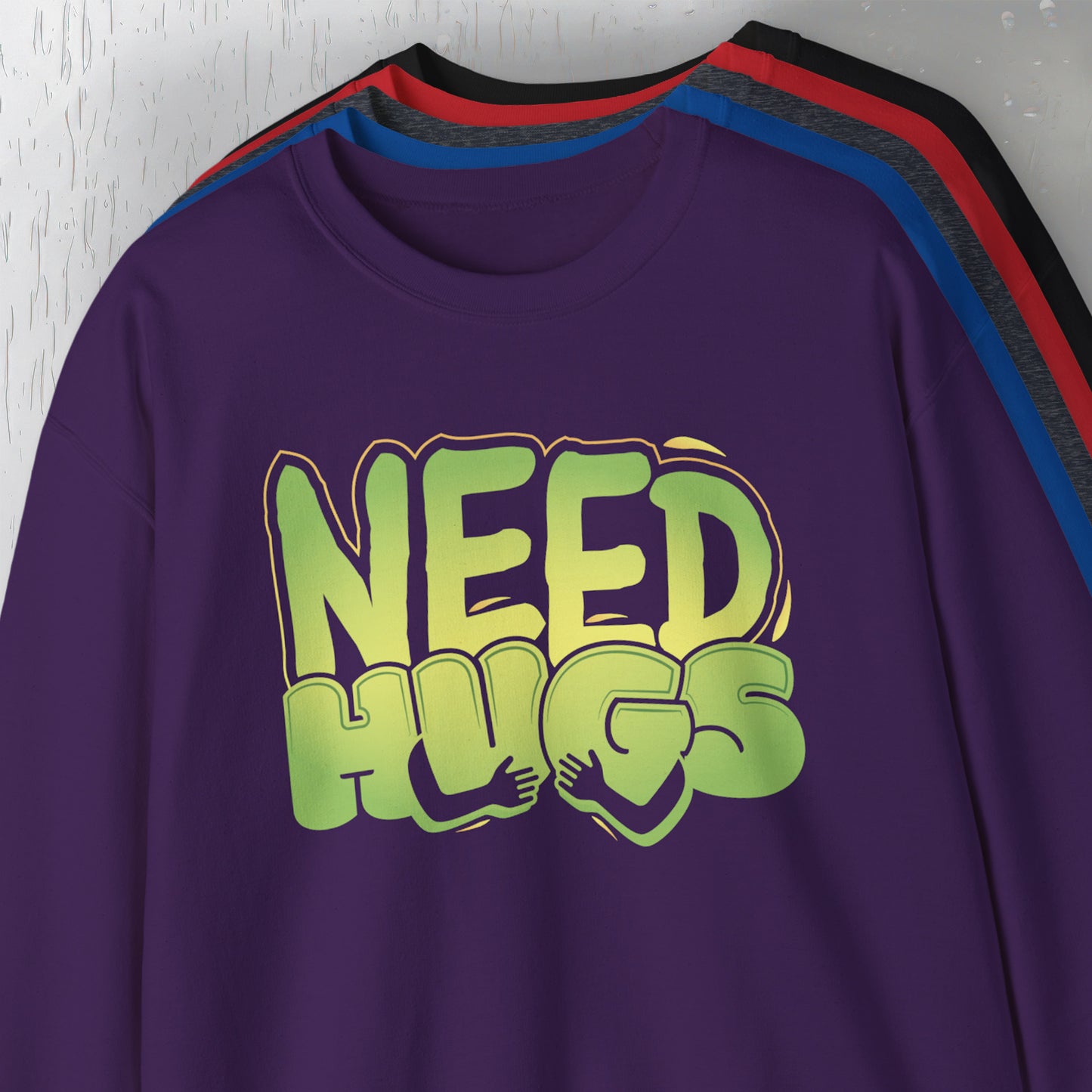 Need Hugs sweatshirt design – warm, comforting graphic for self-care and supportive gifting | hero