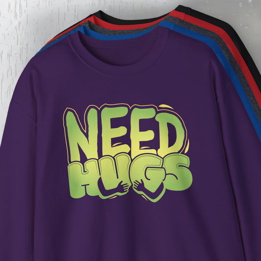 Need Hugs sweatshirt design – warm, comforting graphic for self-care and supportive gifting | hero