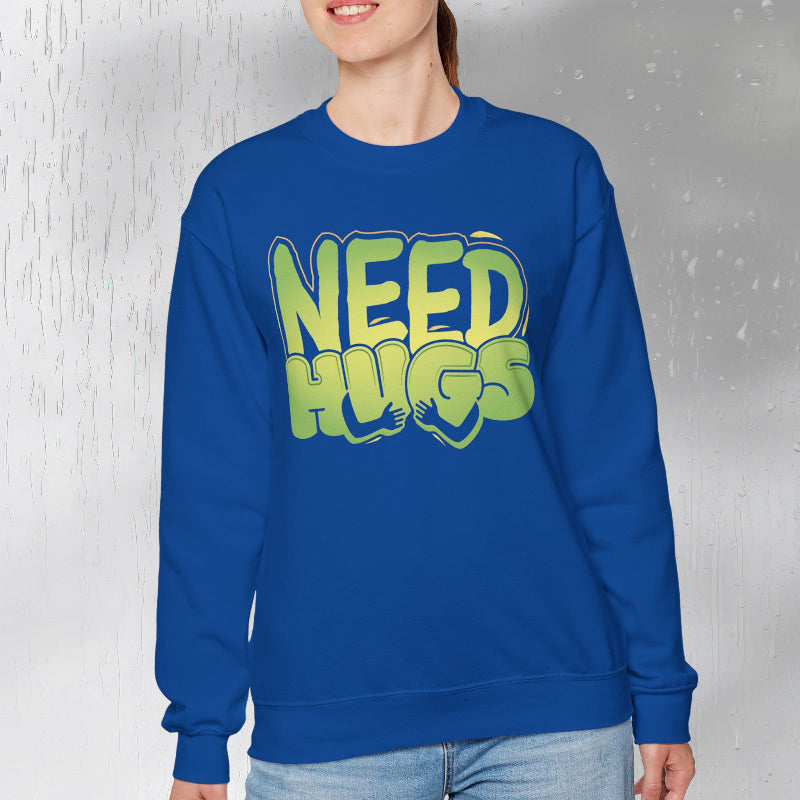 Need Hugs sweatshirt design – warm, comforting graphic for self-care and supportive gifting | model