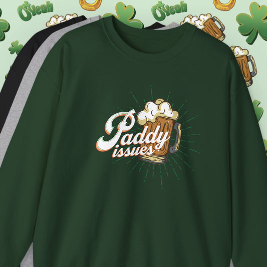 Cozy Paddy Issues Sweatshirt Featuring Shamrock Design and Irish Pub Humor for St. Patrick’s Day | hero shot