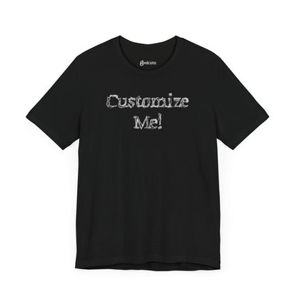 Black-S T-Shirt CUSTOM | Crazy Typography T-Shirt | Personalized Self-Deprecating Humor