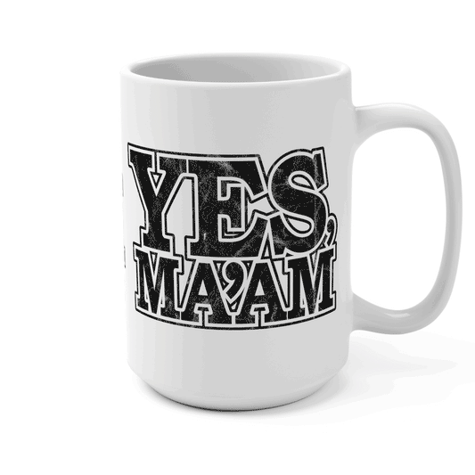 Ma’am Yes Ma’am 15oz Coffee Mug with Distressed Typography